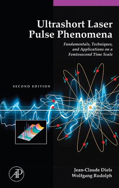 Ultrashort Laser Pulse Phenomena (eBook, PDF) - Diels, Jean-Claude; Rudolph, Wolfgang