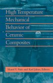 High Temperature Mechanical Behaviour of Ceramic Composites (eBook, PDF)