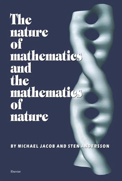 The Nature of Mathematics and the Mathematics of Nature (eBook, PDF) The Nature of Mathematics and the Mathematics of Nature (eBook, PDF)