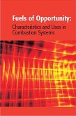 Fuels of Opportunity: Characteristics and Uses In Combustion Systems (eBook, PDF)