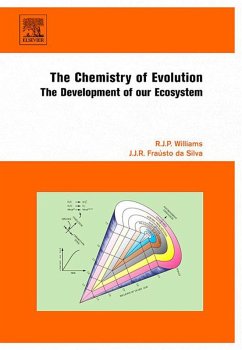 The Chemistry of Evolution (eBook, ePUB) - Williams, R. J. P; Silva, J. J. R Fraústo da