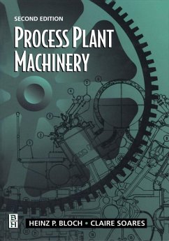 Process Plant Machinery (eBook, PDF) - Bloch, Heinz P.; Soares, Claire