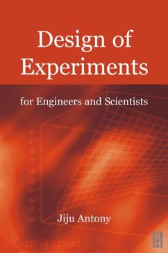 Design of Experiments for Engineers and Scientists (eBook, PDF) - Antony, Jiju