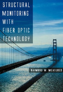 Structural Monitoring with Fiber Optic Technology (eBook, PDF) - Measures, Raymond M.