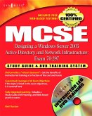 MCSE Designing a Windows Server 2003 Active Directory and Network Infrastructure(Exam 70-297) (eBook, PDF)