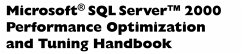 The Microsoft SQL Server 2000 Performance Optimization and Tuning Handbook (eBook, PDF) - England Microsoft Certified Systems Engineer and a Microsoft Certified Trainer, Ken