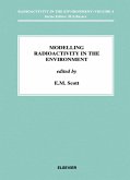 Modelling Radioactivity in the Environment (eBook, PDF) Modelling Radioactivity in the Environment (eBook, PDF)