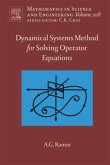 Dynamical Systems Method for Solving Nonlinear Operator Equations (eBook, PDF)
