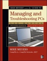 Mike meyers comptia a+ guide to managing and troubleshooting pcs fifth edition