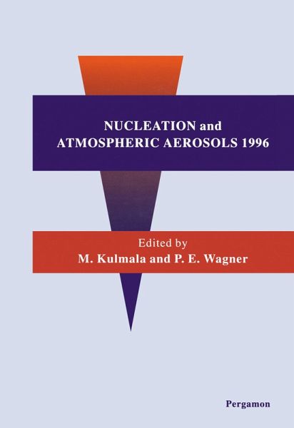 Nucleation and Atmospheric Aerosols 1996 (eBook, PDF) Nucleation and Atmospheric Aerosols 1996 (eBook, PDF)