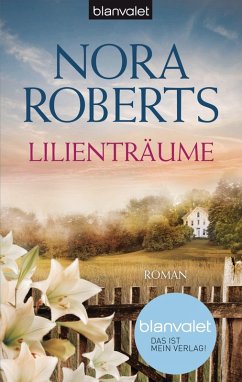Lilienträume / Blüten Trilogie Bd.2 (eBook, ePUB) - Roberts, Nora