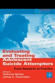 Evaluating and Treating Adolescent Suicide Attempters (eBook, PDF) Evaluating and Treating Adolescent Suicide Attempters (eBook, PDF)
