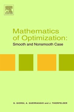 Mathematics of Optimization: Smooth and Nonsmooth Case (eBook, PDF) - Giorgi, Giorgio; Guerraggio, A.; Thierfelder, J.