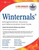 Winternals Defragmentation, Recovery, and Administration Field Guide (eBook, PDF)