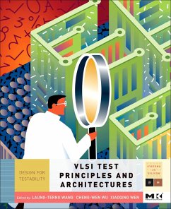 VLSI Test Principles and Architectures (eBook, PDF) - Wang, Laung-Terng; Wu, Cheng-Wen; Wen, Xiaoqing
