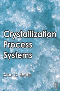 Crystallization Process Systems (eBook, PDF) - Jones, Alan G.