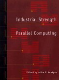 Industrial Strength Parallel Computing (eBook, PDF)