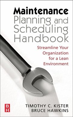 Maintenance Planning and Scheduling (eBook, ePUB) - Kister, Timothy C.; Hawkins, Bruce
