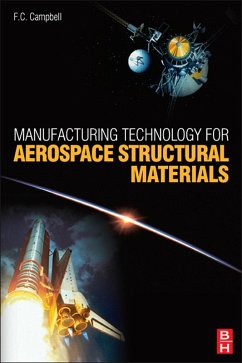 Manufacturing Technology for Aerospace Structural Materials (eBook, PDF) - Campbell Jr, Flake C