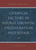 Chemical Factors in Neural Growth, Degeneration and Repair (eBook, PDF)