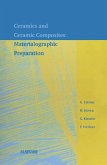 Ceramics and Ceramic Composites (eBook, PDF) Ceramics and Ceramic Composites (eBook, PDF)