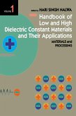 Handbook of Low and High Dielectric Constant Materials and Their Applications, Two-Volume Set (eBook, PDF) Handbook of Low and High Dielectric Constant Materials and Their Applications, Two-Volume Set (eBook, PDF)