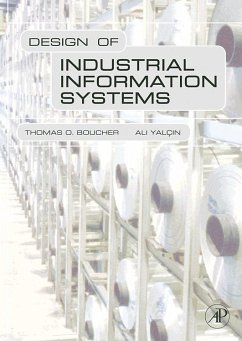 Design of Industrial Information Systems (eBook, PDF) - Boucher, Thomas; Yalcin, Ali