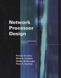 Network Processor Design (eBook, PDF) - Franklin, Mark A.; Crowley, Patrick; Hadimioglu, Haldun; Onufryk, Peter Z.