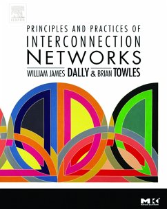 Principles and Practices of Interconnection Networks (eBook, PDF) - Dally, William James; Towles, Brian Patrick