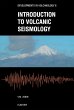 Introduction to Volcanic Seismology... - Bild 1