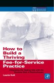 How to Build a Thriving Fee-for-Service Practice (eBook, PDF)
