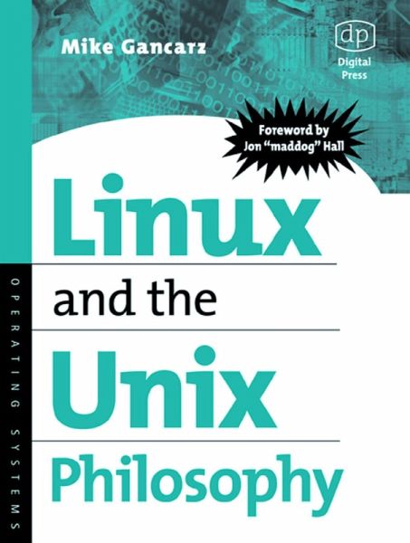 Linux and the Unix Philosophy (eBook, PDF) Linux and the Unix Philosophy (eBook, PDF)