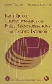 Earthquake Thermodynamics and Phase Transformation in the Earth's Interior (eBook, ePUB)