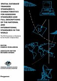 Spatial Database Transfer Standards 2: Characteristics for Assessing Standards and Full Descriptions of the National and International Standards in the World (eBook, PDF)