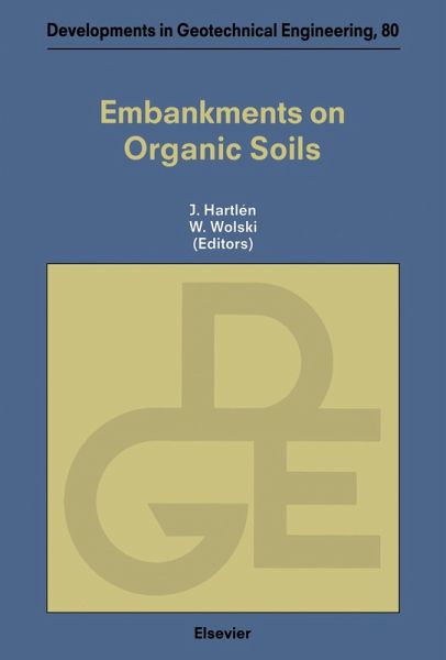 Embankments on Organic Soils (eBook, PDF) Embankments on Organic Soils (eBook, PDF)