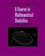 A Course in Mathematical Statistics... - Bild 1