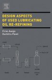 Design Aspects of Used Lubricating Oil Re-Refining (eBook, ePUB) Design Aspects of Used Lubricating Oil Re-Refining (eBook, ePUB)