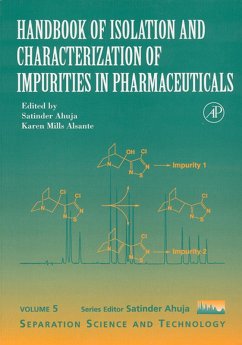 Handbook of Isolation and Characterization of Impurities in Pharmaceuticals (eBook, PDF) - Ahuja, Satinder; Alsante, Karen Mills