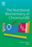 The Nutritional Biochemistry of Chromium(III) (eBook, ePUB)
