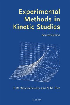Experimental Methods in Kinetic Studies (eBook, PDF) - Wojciechowski, Bohdan; Rice, Norman