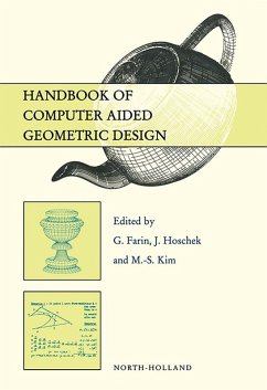 Handbook of Computer Aided Geometric Design (eBook, ePUB) - Farin, G.; Hoschek, J.; Kim, M. -S.