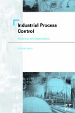 Industrial Process Control: Advances and Applications (eBook, PDF) Industrial Process Control: Advances and Applications (eBook, PDF)