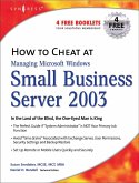 How to Cheat at Managing Windows Small Business Server 2003 (eBook, PDF)