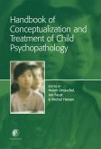 Handbook of Conceptualization and Treatment of Child Psychopathology (eBook, PDF)