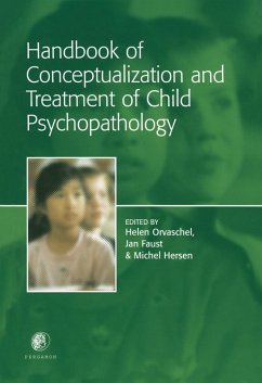 Handbook of Conceptualization and Treatment of Child Psychopathology (eBook, PDF) Cover Handbook of Conceptualization and Treatment of Child Psychopathology (eBook, PDF)