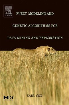 Fuzzy Modeling and Genetic Algorithms for Data Mining and Exploration (eBook, PDF) - Cox, Earl
