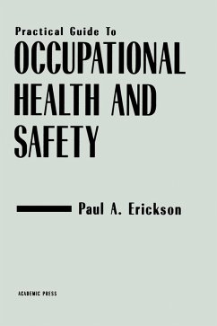 Practical Guide to Occupational Health and Safety (eBook, PDF) - Erickson, Paul A.