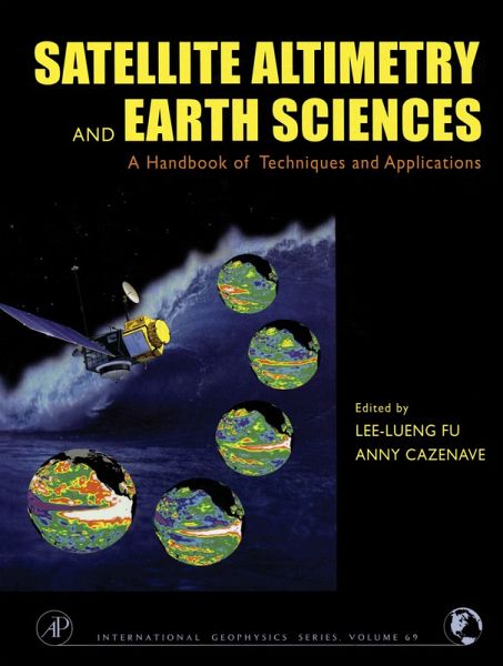 Satellite Altimetry and Earth Sciences (eBook, PDF)