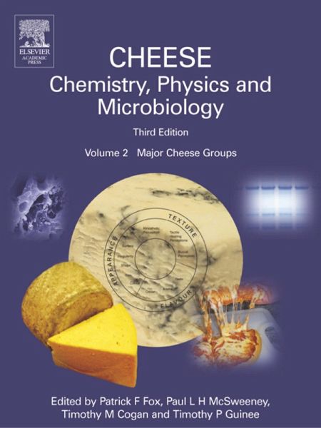 Cheese: Chemistry, Physics and Microbiology, Volume 2 (eBook, PDF) Cheese: Chemistry, Physics and Microbiology, Volume 2 (eBook, PDF)