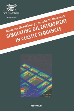 Simulating Oil Entrapment in Clastic Sequences (eBook, PDF) - Wendebourg, J.; Harbaugh, J. W.
